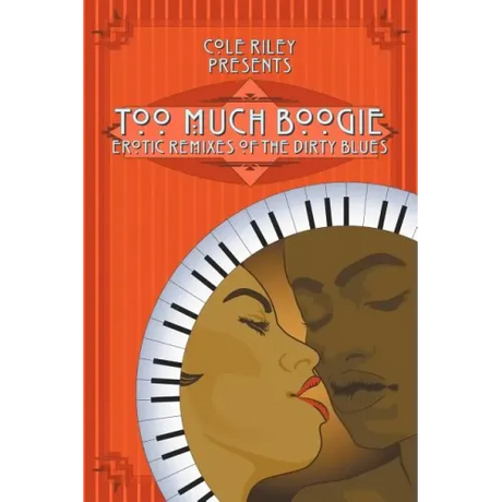 Too Much Boogie: Erotic Remixes of the Dirty Blues