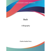 Bach: A Biography