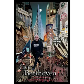 Got Beethoven: My First Forty Years with the Brodsky Quartet