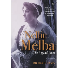 Nellie Melba: The Legend Lives