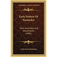 Early Settlers Of Nantucket: Their Associates And Descendants (1896)