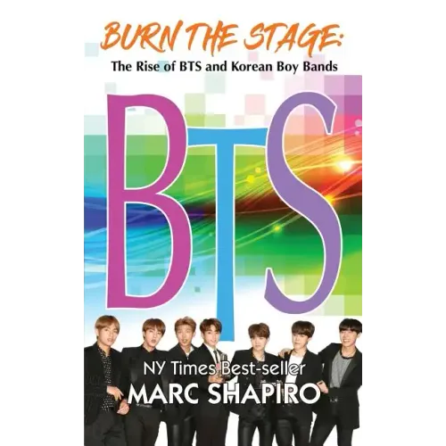 Burn the Stage: The Rise of BTS and Korean Boy Bands