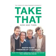 Take That - Now and Then: Inside the Biggest Comeback in British Pop History