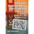 They Left Their Hearts in San Francisco: The Lives of Songwriters George Cory and Douglass Cross