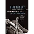Blue Monday: Fats Domino and the Lost Dawn of Rock 'n' Roll
