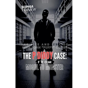 The P Diddy Case - From Mogul to Monster
