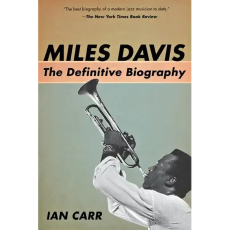 Miles Davis: The Definitive Biography
