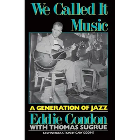 We Called It Music: A Generation of Jazz