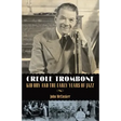 Creole Trombone: Kid Ory and the Early Years of Jazz