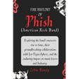 The History of Phish (American Rock Band): Exploring the band's meteoric rise to fame, their groundbreaking collaborations with Las Vegas Sphere, and