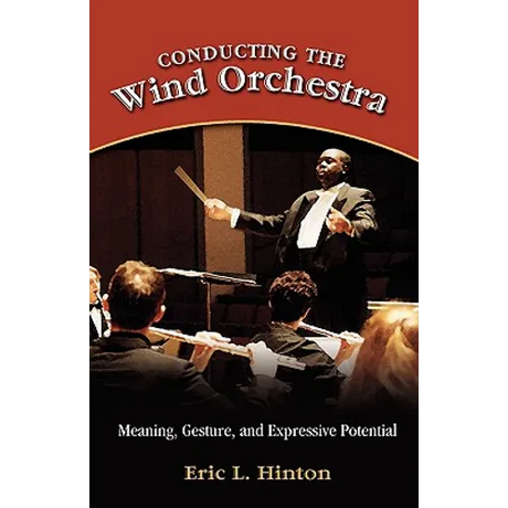 Conducting the Wind Orchestra: Meaning, Gesture, and Expressive Potential