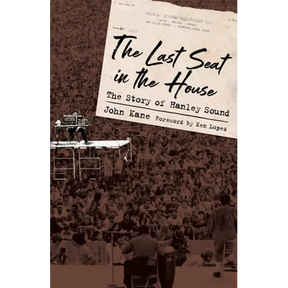 Last Seat in the House: The Story of Hanley Sound