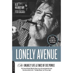 Lonely Avenue: The Unlikely Life and Times of Doc Pomus