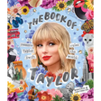 The Book of Taylor: 50 Reasons Taylor Swift Rules the World