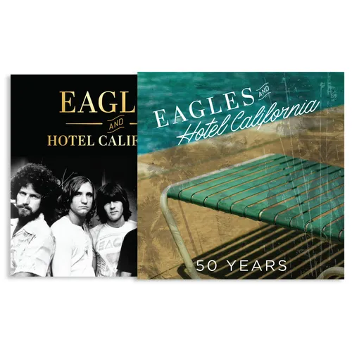 Eagles and Hotel California: 50 Years