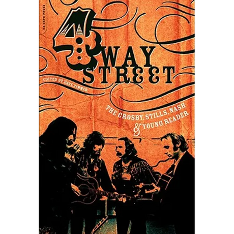 Four Way Street: The Crosby, Stills, Nash & Young Reader