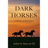Dark Horses: A Memoir of Redemption