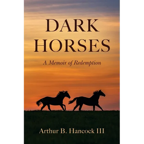 Dark Horses: A Memoir of Redemption