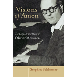 Visions of Amen: The Early Life and Music of Olivier Messiaen - Paperback