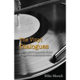 The Vinyl Dialogues: Stories Behind Memorable Albums of the 1970s as Told by the Artists
