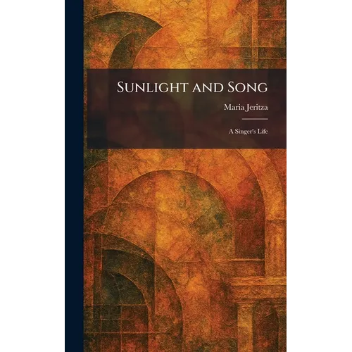 Sunlight and Song: A Singer's Life