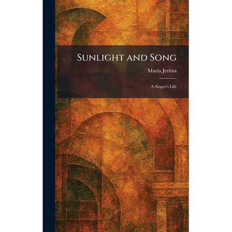Sunlight and Song: A Singer's Life