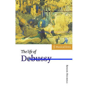 The Life of Debussy