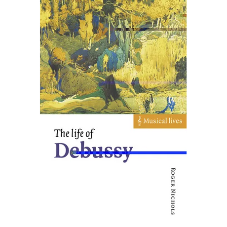 The Life of Debussy