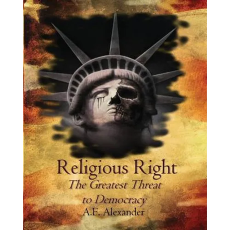 Religious Right: The Greatest Threat to Democracy