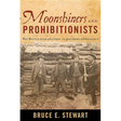 Moonshiners and Prohibitionists: The Battle over Alcohol in Southern Appalachia
