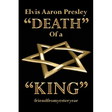 Elvis Aaron Presley "Death" of a "King"