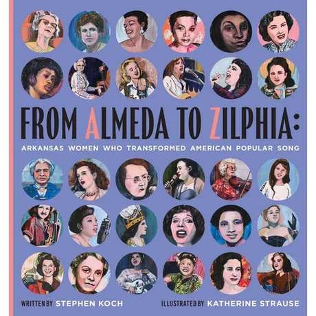 From Almeda to Zilphia: Arkansas Women Who Transformed American Popular Song
