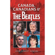 Canada, Canadians and The Beatles