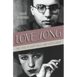 Love Song: The Lives of Kurt Weill and Lotte Lenya
