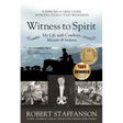 Witness to Spirit: My Life with Cowboys, Mozart & Indians