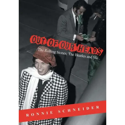 Out of Our Heads: The Rolling Stones, The Beatles and Me