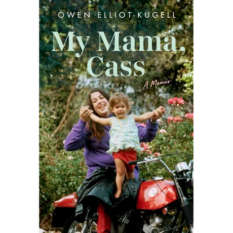 My Mama, Cass: A Memoir