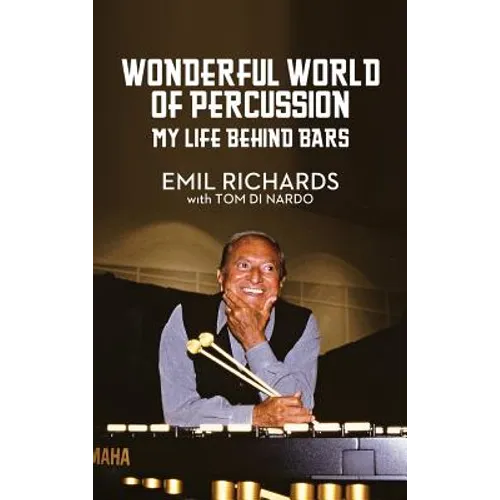 Wonderful World of Percussion: My Life Behind Bars