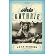 Arlo Guthrie: The Warner/Reprise Years
