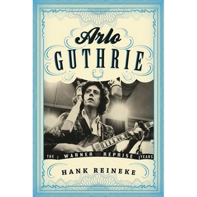 Arlo Guthrie: The Warner/Reprise Years