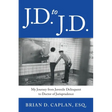 J.D. to J.D.: My Journey from Juvenile Delinquent to Doctor of Jurisprudence
