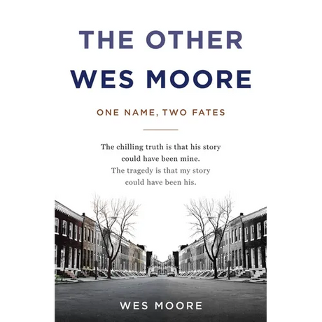 The Other Wes Moore: One Name, Two Fates