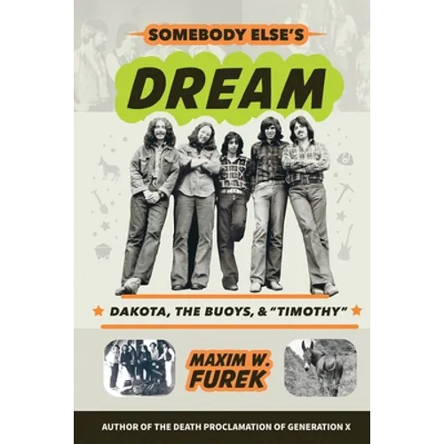 Somebody Else's Dream: Dakota, the Buoys, & "Timothy"