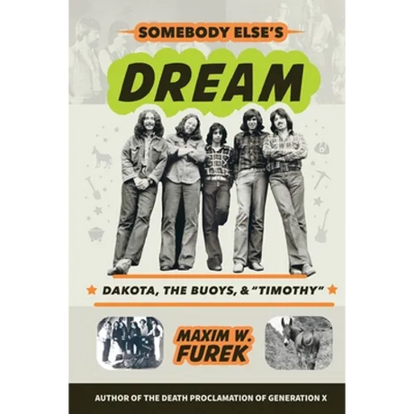 Somebody Else's Dream: Dakota, the Buoys, & "Timothy"
