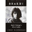 Shakey: Neil Young's Biography