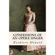 Confessions of an Opera Singer