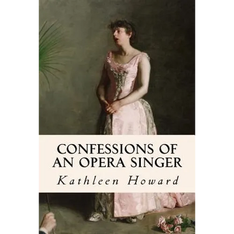 Confessions of an Opera Singer