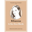 Rihanna: In Her Own Words