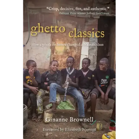Ghetto Classics: How a Youth Orchestra Changed a Nairobi Slum
