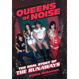 Queens of Noise: The Real Story of the Runaways